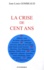 Jean-Louis Gombeaud - La crise de cent ans.