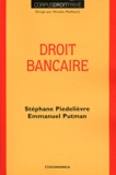Stéphane Piédelièvre et Emmanuel Putman - Droit bancaire.
