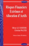 Olivier Le Courtois et Christian Walter - Risques financiers extrêmes et allocation d'actifs.