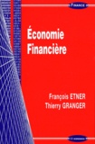 François Etner et Thierry Granger - Economie Financière.