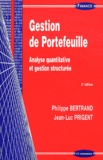 Philippe Bertrand et Jean-Luc Prigent - Gestion de portefeuille - Analyse quantitative et gestion structurée.