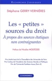 Stéphane Gerry-Vernieres - Les "petites" sources du droit - A propos des sources étatiques non contraignantes.