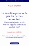 Magali Jaouen - La sanction prononcée par les parties au contrat - Etude sur la justice privée dans les rapports contractuels de droit privé.