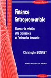 Christophe Bonnet - Finance entrepreneuriale - Financer la création et la croissance de l'entreprise innovante.