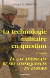 Joseph Henrotin - La technologie militaire en question - Le cas américain et ses conséquences en Europe.
