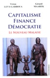 Vivien Lévy-Garboua et Gérard Maarek - Capitalisme, finance, démocratie - Le nouveau malaise.