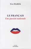 Yves Marek - Le français, une passion nationale.