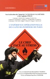 Arnaud de Cacqueray-Valménier et Nicolas Folio - Le chef face au stress - L'expérience opérationnelle des sapeurs-pompiers de Paris.