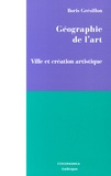 Boris Grésillon - Géographie de l'art - Ville et création artistique.
