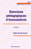 Régis Bourbonnais - Exercices pédagogiques d'économétrie - Avec corrigés et rappels synthétiques de cours.