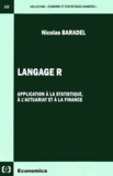 Nicolas Baradel - Langage R - Application à la statistique, à l'actuariat et à la finance.