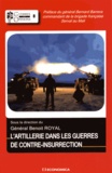 Benoît Royal - L'artillerie dans les guerres de contre-insurrection.