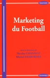 Nicolas Chanavat et Michel Desbordes - Marketing du football.