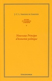 Jean Charles Léonard Simonde de Sismondi - Oeuvres économiques complètes - Tome 5, Nouveaux principes d'économie politique.