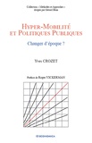 Yves Crozet - Hyper-mobilité et politiques publiques - Changer d'époque ?.