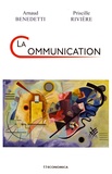 Arnaud Benedetti et Priscille Rivière - La communication.