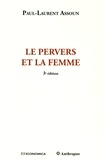Paul-Laurent Assoun - Le pervers et la femme.
