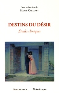 Hervé Castanet - Destins du désir - Etudes cliniques.