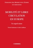 Vincent Kaufmann et Ander Audikana - Mobilité et libre circulation en Europe - Un regard suisse.