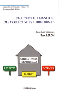 Marc Leroy - L'autonomie financière des collectivités territoriales.