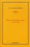 Jean Charles Léonard Simonde de Sismondi - Oeuvres économiques complètes - Tome 1, Tableau de l'agriculture toscane et autres écrits.