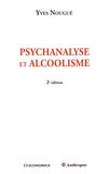 Yves Nougué - Psychanalyse et alcoolisme.