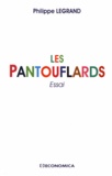 Philippe Legrand - Les pantouflards.
