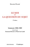 Solange Faladé - Le moi et la question du sujet - Séminaire 1988-1989.