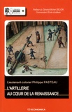 Philippe Pasteau - L'artillerie au coeur de la Renaissance.