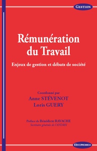 Anne Stévenot et Loris Guery - Rémunération du travail - Enjeux de gestion et débats de société.