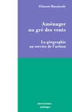 Clément Barniaudy - Aménager au gré des vents - La géographie au service de l'action.