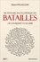Henri Pigaillem - Dictionnaire encyclopédique des batailles - De l'antiquité à l'an 2000.