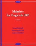 Gérard Baglin et Samir Lamouri - Maîtriser les progiciels ERP.