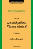 Jérôme François - Traité de droit civil - Tome 4, Les obligations - Régime général.
