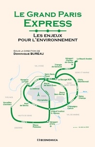 Dominique Bureau - Le Grand Paris Express - Les enjeux pour l'environnement.
