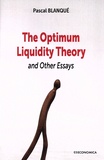 Pascal Blanqué - The Optimum Liquidity Theory and Other Essays.