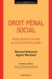 Renaud Salomon et Agnès Martinel - Droit pénal social - Droit pénal du travail et de la sécurité sociale.