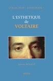 Sylvain Menant - L'esthétique de Voltaire.