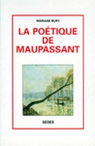 Marianne Bury - La poétique de Maupassant.