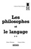 François Ribes et Bruno Huisman - Les philosophes et le langage - Tome 2, les grands textes philosophiques sur le langage.