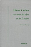 Véronique Duprey - Albert Cohen. Au Nom Du Pere Et De La Mere.