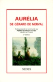 Pierre-Georges Castex - Aurelia De Gerard De Nerval. 2eme Edition.