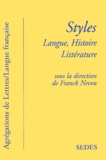 Franck Neveu et  Collectif - Styles. Langue, Histoire, Litterature.