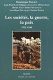 Dominique Barjot - Les sociétés, la guerre, la paix (1911-1946).