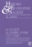 Stéphane Audoin-Rouzeau et Marc-Olivier Baruch - Histoire, Economie & Société N° 2/2004 : La société, la guerre, la paix, 1911-1946.