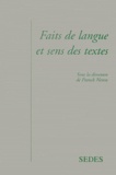 Franck Neveu et  Collectif - Faits de langue et sens des textes.