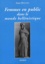 Anne Bielman - Femmes En Public Dans Le Monde Hellenistique. Iveme-Ier Siecle Avant J-C.