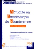  Collectif - Actualite En Kinesitherapie De Reanimation. Janvier 1994, Formation Superieure.