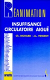 Jean-Louis Vincent et Christian Richard - Insuffisance circulatoire aigüe.