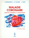 Alain Pavie et J-P Ollivier - Maladie Coronaire. Approches Stategiques Et Therapeutiques.